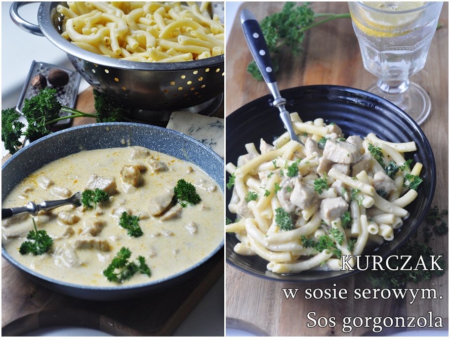 Kurczak w sosie serowym. Kurczak w sosie gorgonzola